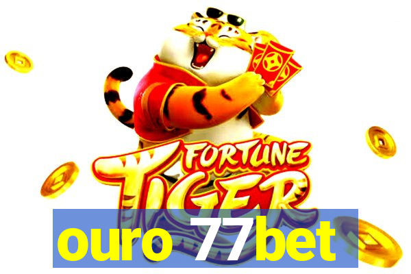 ouro 77bet